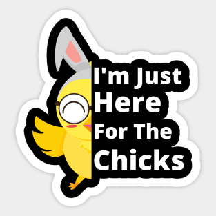 Funny I'm Just Here For The Chicks Cute Chicken Easter Day Sticker